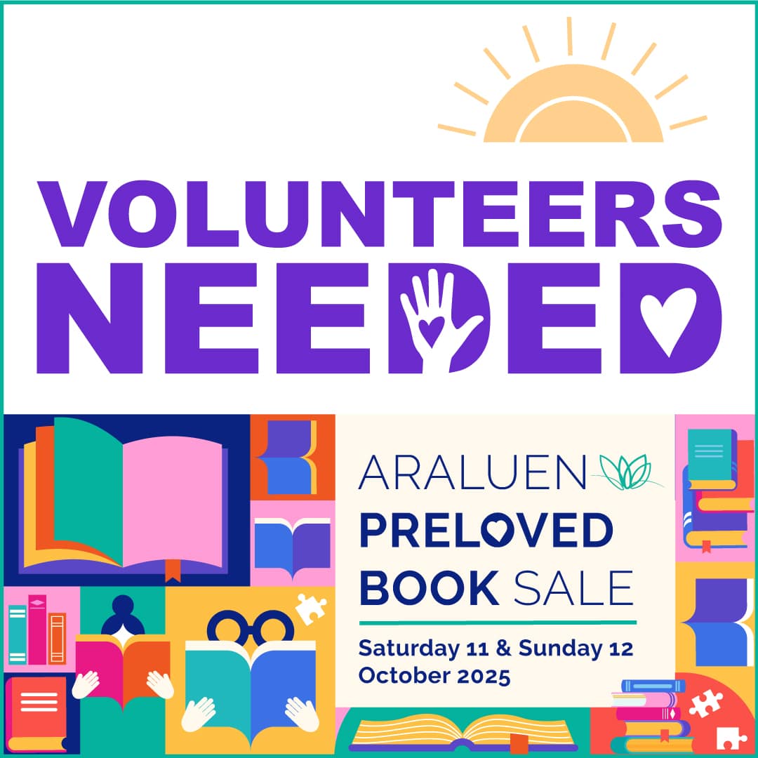 Poster with a sun illustration and large purple text reading 'Volunteers Needed.' Below, colorful books surround text that says 'Araluen Preloved Book Sale, Saturday 11 & Sunday 12 October 2025.